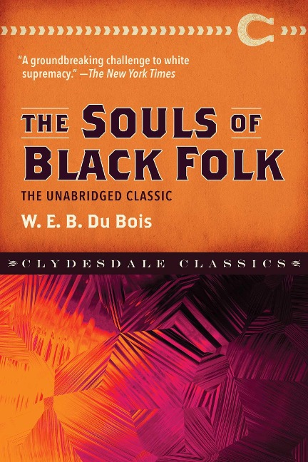 The Souls of Black Folk - W E B Dubois
