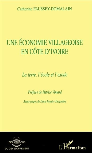 UNE éCONOMIE VILLAGEOISE EN CôTE D'IVOIRE - Faussey-Domalain