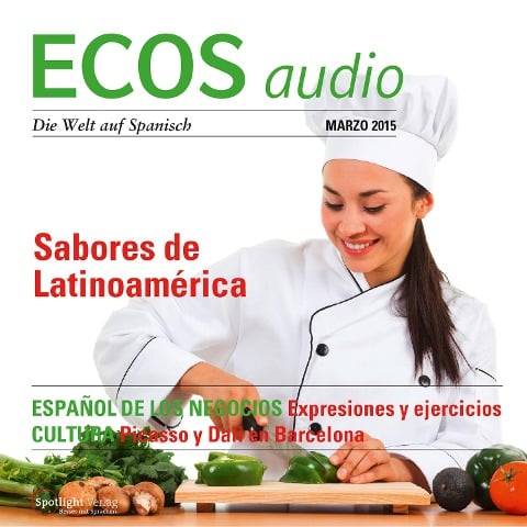 Spanisch lernen Audio - Lateinamerikanische Gastronomie - Covadonga Jiménez