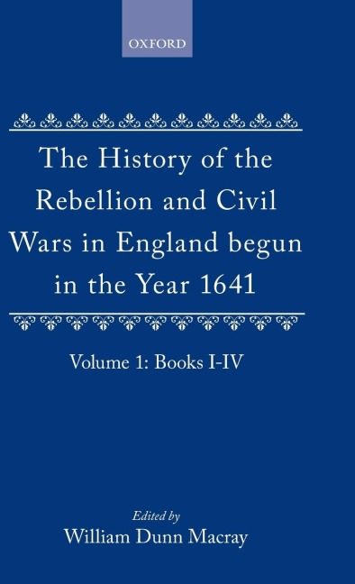 The History of the Rebellion - Edward Hyde Clarendon, Macray