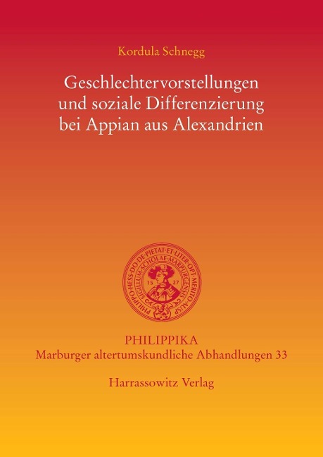 Geschlechtervorstellungen und soziale Differenzierung bei Appian aus Alexandrien - Kordula Schnegg