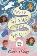 When Wishes Were Horses - Cynthia Voigt