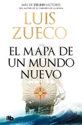 Cover-Bild zum Titel 'El mapa de un mundo nuevo' von 'Luis Zueco'