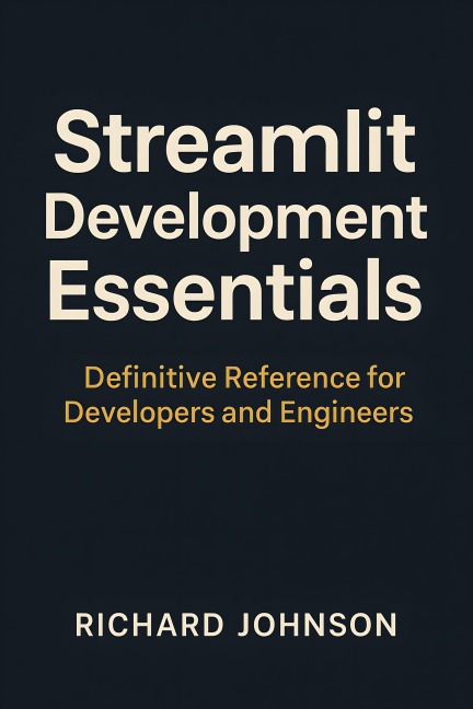 Streamlit Development Essentials - Richard Johnson