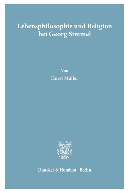 Lebensphilosophie und Religion bei Georg Simmel - Horst Müller