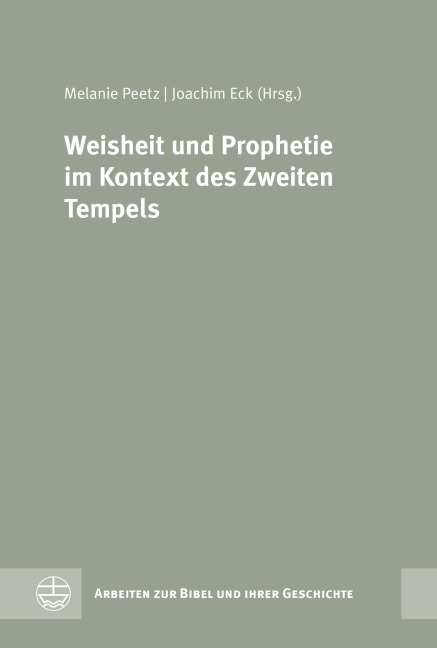 Weisheit und Prophetie im Kontext des Zweiten Tempels - 