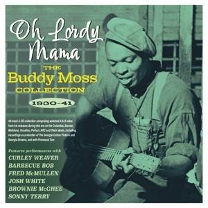 Oh Lordy Mama - The Buddy Moss Collection 1930-41 - Buddy Moss