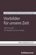 Cover-Bild zum Titel 'Vorbilder für unsere Zeit' von ''