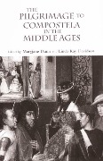 Cover-Bild zum Titel 'The Pilgrimage to Compostela in the Middle Ages' von ''