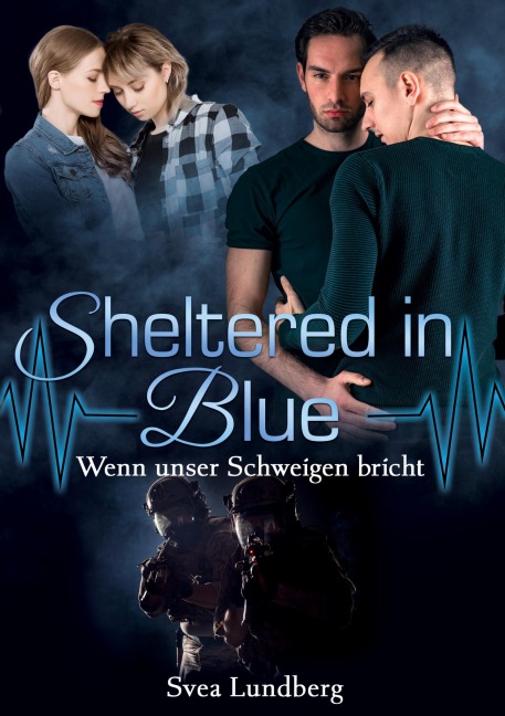 Sheltered in blue: Wenn unser Schweigen bricht - Svea Lundberg