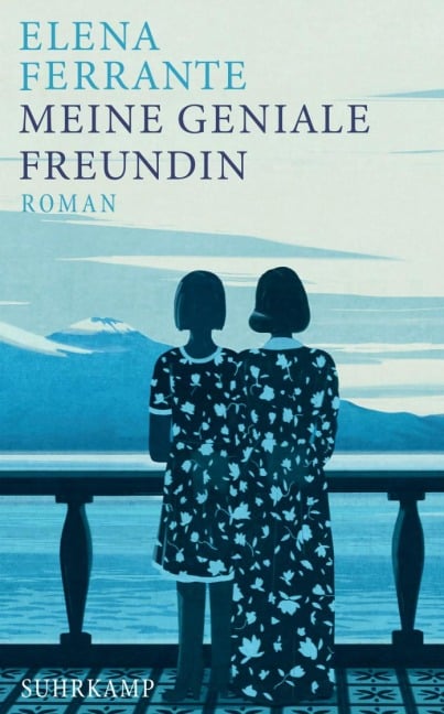 Meine geniale Freundin - Elena Ferrante