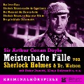 Meisterhafte Fälle von Sherlock Holmes & Dr. Watson - Arthur Conan Doyle