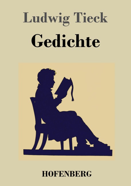 Gedichte - Ludwig Tieck