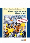 Cover-Bild zum Titel 'Sichere Maschinen in Europa - Teil 4 - Sicherheitsrelevante Steuerungen' von 'Berthold Heinke, Christian Heinke'