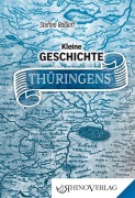Cover-Bild zum Titel 'Kleine Geschichte Thüringens' von 'Steffen Raßloff'