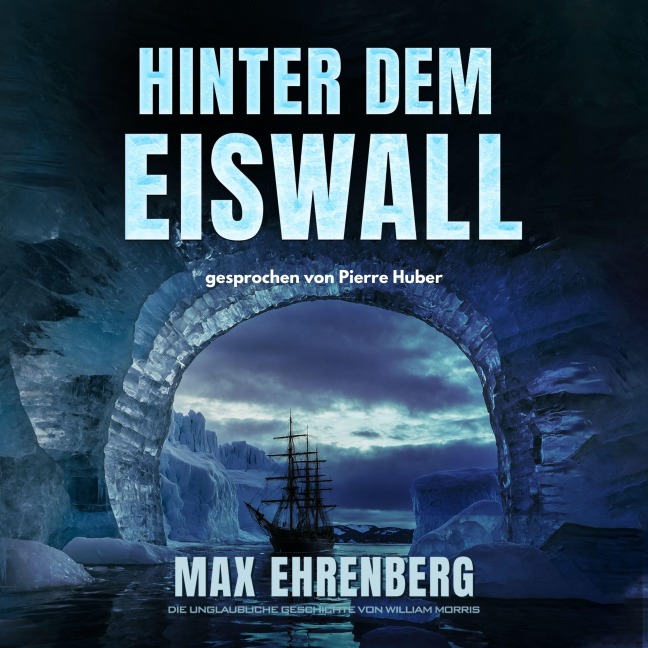 Hinter dem Eiswall - Max Ehrenberg