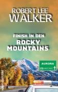 Cover-Bild zum Titel 'Finish in den Rocky Mountains' von 'Robert Lee Walker'