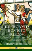 Cover-Bild zum Titel 'The Proposed Roads to Freedom' von 'Bertrand Russell'