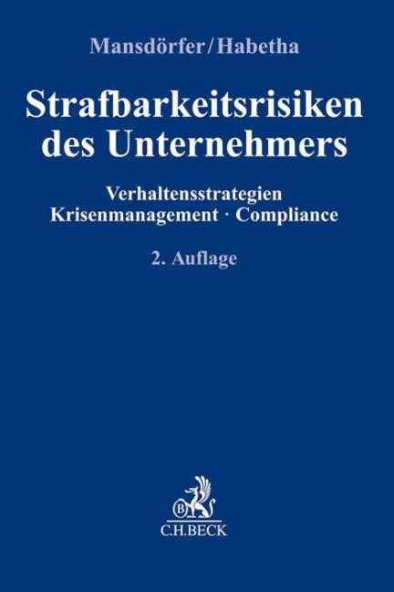 Strafbarkeitsrisiken des Unternehmers - Marco Mansdörfer, Jörg Habetha
