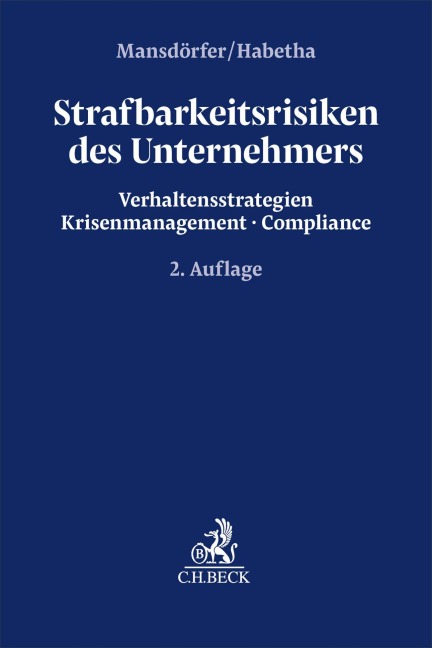 Strafbarkeitsrisiken des Unternehmers - Marco Mansdörfer, Jörg Habetha