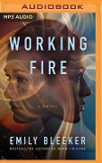 Working Fire - Emily Bleeker