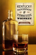 Cover-Bild zum Titel 'Kentucky Bourbon & Tennessee Whiskey' von 'Stephanie Stewart'