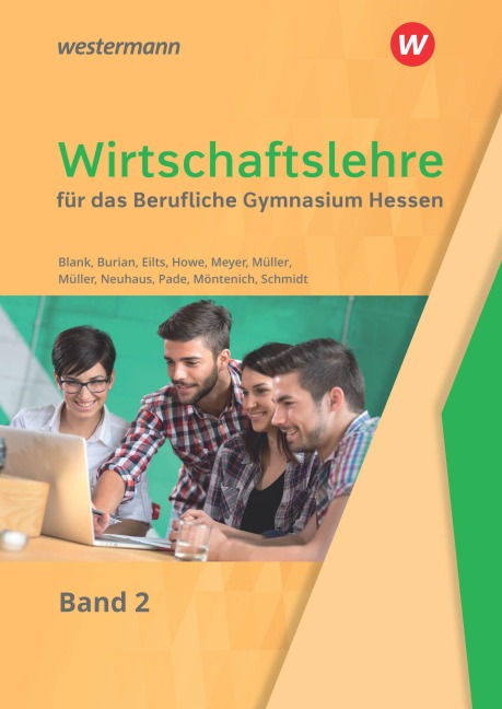 Wirtschaftslehre für das Berufliche Gymnasium in Hessen - Michael Howe, Andreas Blank, Helmut Müller, Stefan Eilts, Christian Schmidt