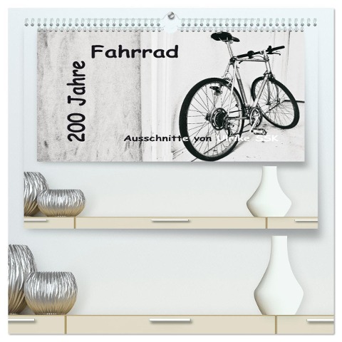 200 Jahre Fahrrad - Ausschnitte von Ulrike SSK (hochwertiger Premium Wandkalender 2024 DIN A2 quer), Kunstdruck in Hochglanz - Ulrike Schaller-Scholz-Koenen