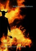 Cover-Bild zum Titel 'Einmal Hölle und zurück...' von 'Wolfgang-Rüdiger Kaufmann'