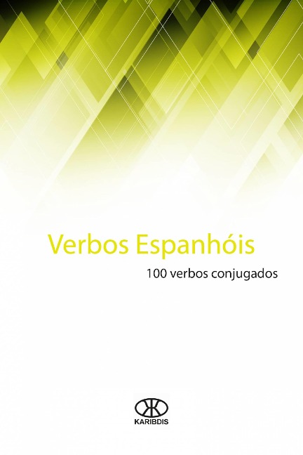 Verbos espanhois: 100 verbos conjugados - Editorial Karibdis