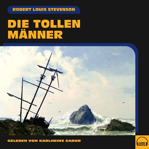Die tollen Männer - Robert Louis Stevenson