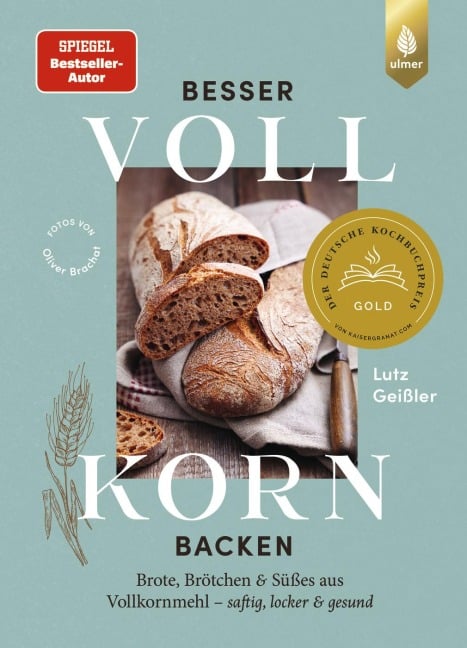 Besser Vollkorn backen - Lutz Geißler