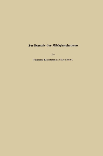 Zur Kenntnis der Milchphosphatasen - Friedrich Kiermeier, Elfriede Meinl
