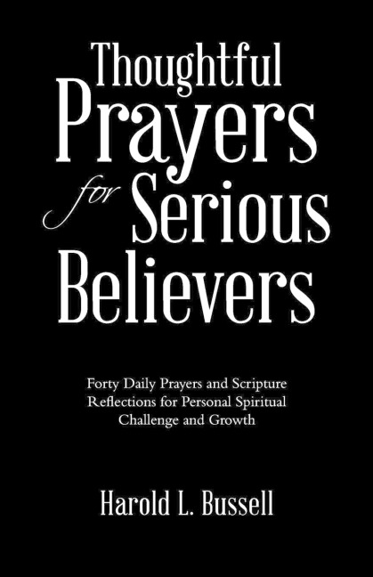 Thoughtful Prayers for Serious Believers - Harold L. Bussell