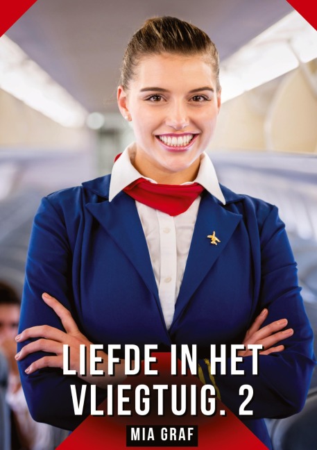 Liefde in het vliegtuig. 2 - Mia Graf