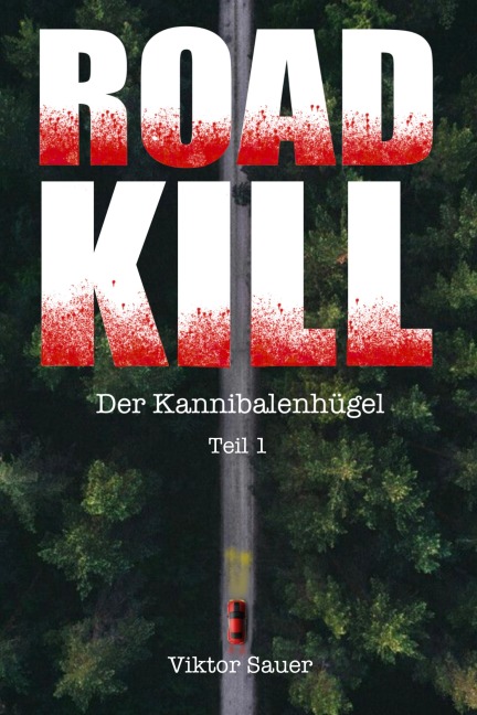 ROADKILL: Der Kannibalenhügel - Viktor Sauer