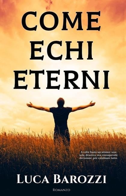 Come echi eterni - Luca Barozzi