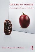Cover-Bild zum Titel 'Our Bodies Not Ourselves' von 'Kathryn A. Kirigin, Carol A. B. Warren'