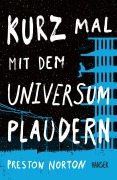 Cover-Bild zum Titel 'Kurz mal mit dem Universum plaudern' von 'Preston Norton'