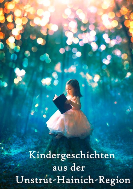 Kindergeschichten aus der Unstrut-Hainich-Region - 