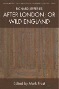 Cover-Bild zum Titel 'Richard Jefferies, After London; or Wild England' von 'Richard Jefferies'