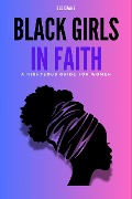 Cover-Bild zum Titel 'Black Girls in Faith: A Righteous Guide for Women' von 'Dee Evans'