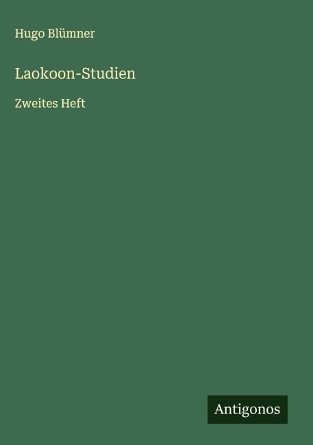Laokoon-Studien - Hugo Blümner