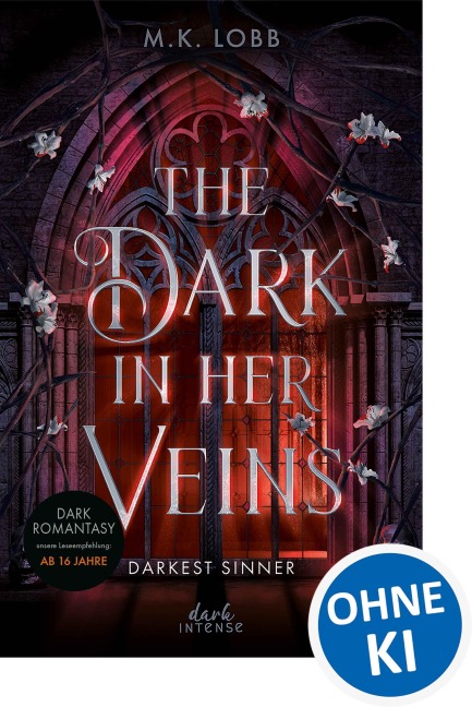 The Dark in Her Veins (Darkest Sinner-Dilogie, Band 1) - M. K. Lobb