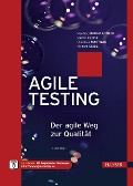 Cover-Bild zum Titel 'Agile Testing' von 'Manfred Baumgartner, Martin Klonk, Christian Mastnak, Richard Seidl'