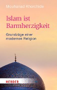 Cover-Bild zum Titel 'Islam ist Barmherzigkeit' von 'Mouhanad Khorchide'