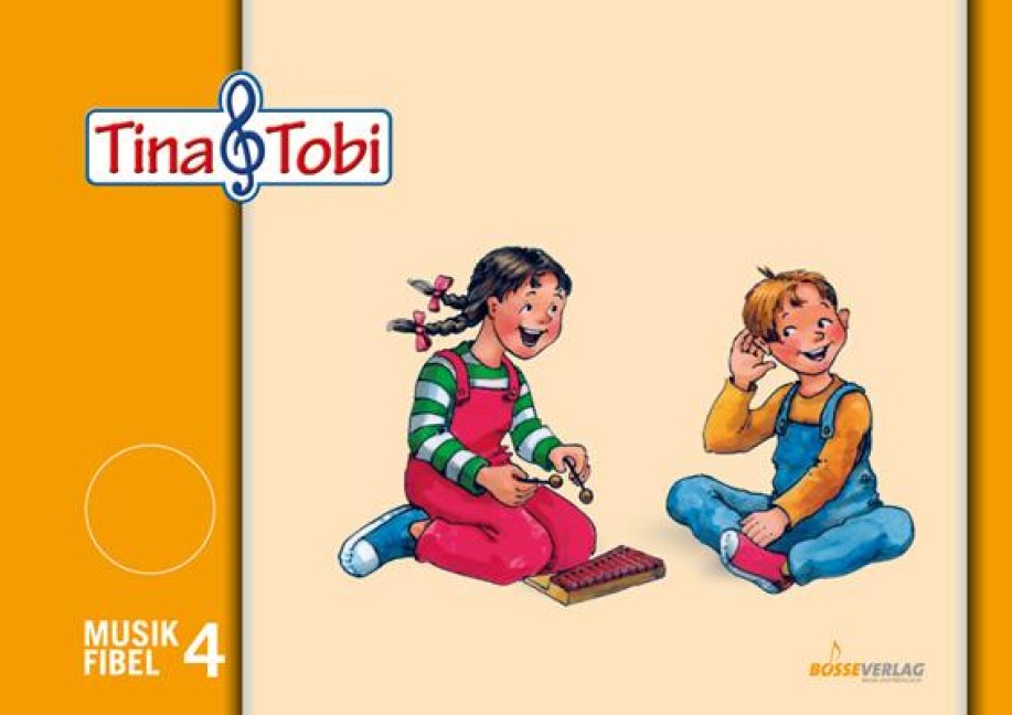 Tina und Tobi. Musikfibel 4 - 