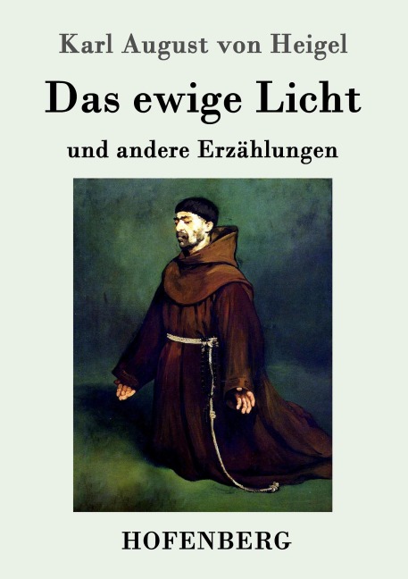 Das ewige Licht - Karl August Von Heigel