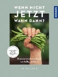 Wenn nicht jetzt, wann dann? - Manuela Gaßner