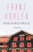 Cover-Bild zum Titel 'Der Enkeltrick' von 'Franz Hohler'